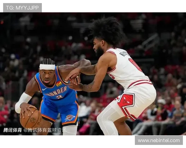 今天雷霆对阵公牛精彩直播全程回顾与赛后分析